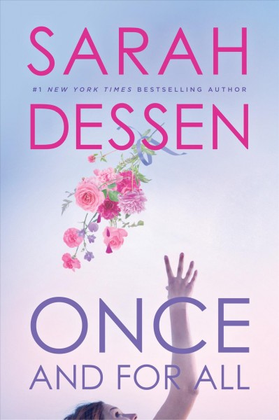 Once and for all : a novel / Sarah Dessen.