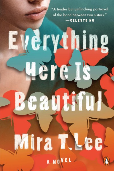 Everything here is beautiful [electronic resource]. Mira T Lee.
