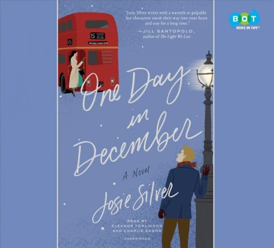 One day in December : a novel / Josie Silver.