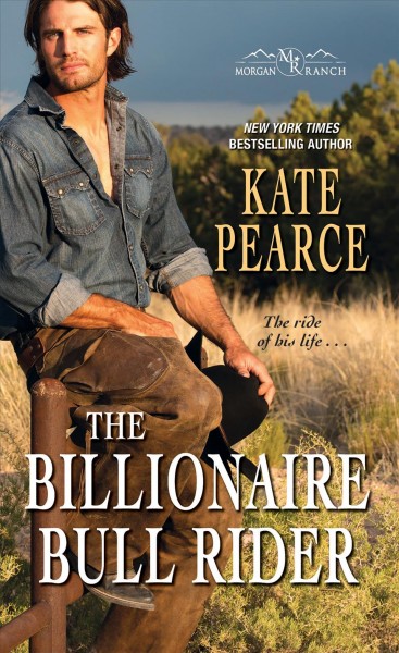 The billionaire bull rider / Kate Pearce.