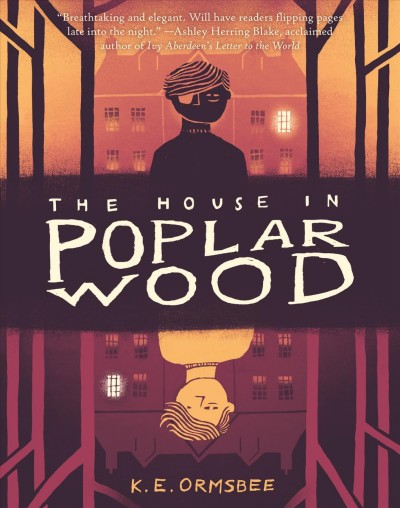 The house in Poplar Wood / by K.E. Ormsbee.