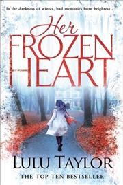 Her frozen heart / Lulu Taylor.