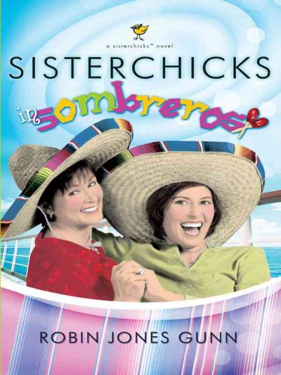 Sisterchicks in sombreros! : a Sisterchicks novel.