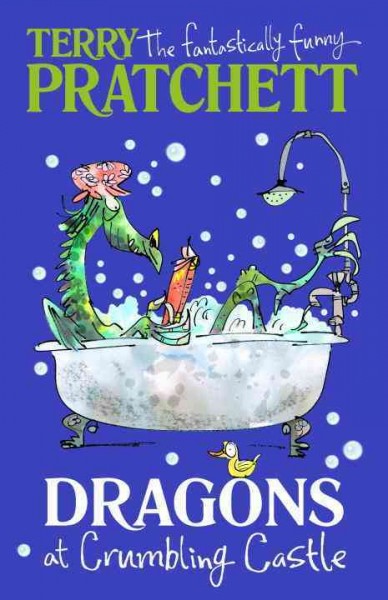 Dragons at Crumbling Castle : and other stories / Terry Pratchett.