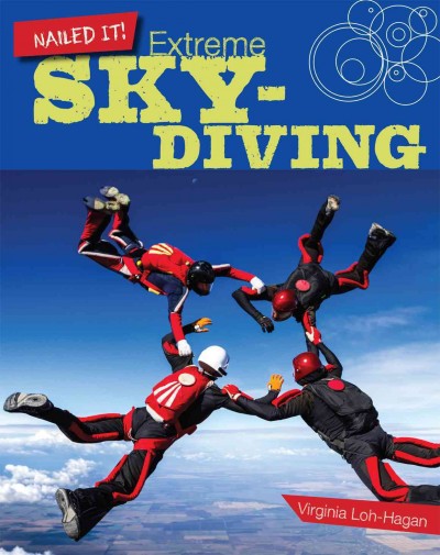 Extreme sky diving / Virginia Loh-Hagan.