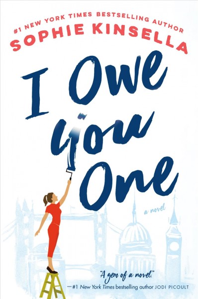 I owe you one : a novel / Sophie Kinsella.