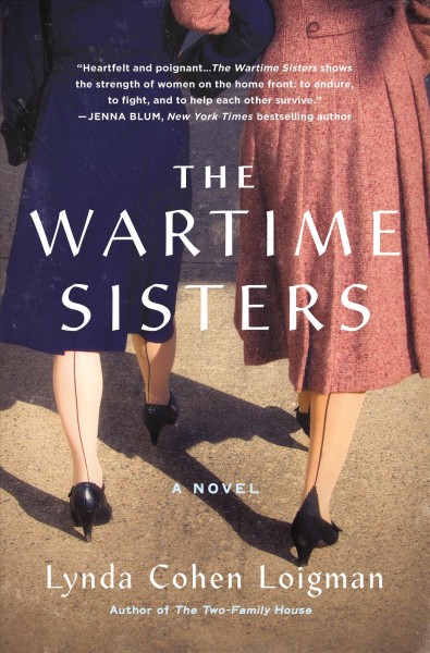 The wartime sisters / Lynda Cohen Loigman.