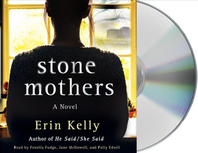 Stone mothers : a novel  / Erin Kelly.
