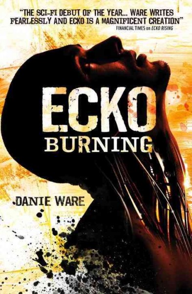Ecko burning / Danie Ware.