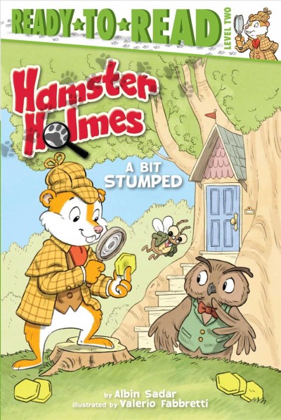 Hamster Holmes. A bit stumped / by Albin Sadar ; illustrated by Valerio Fabbretti.