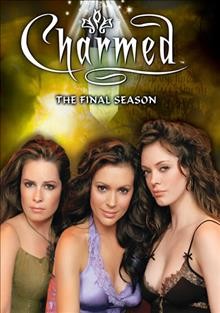 Charmed. The final season [DVD videorecording] / Spelling Television Inc. ; CBS Paramount Network Television ; Paramount Pictures.