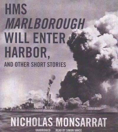 HMS Marlborough will enter harbor, and other short stories / Nicholas Monsarrat.