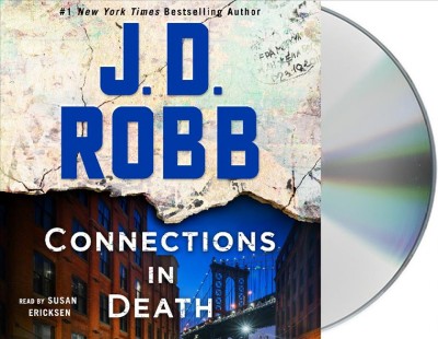 Connections in death : an Eve Dallas novel / J. D. Robb.