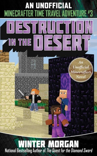 Destruction in the desert Bk. 3  Minecrafters time travel Winter Morgan.