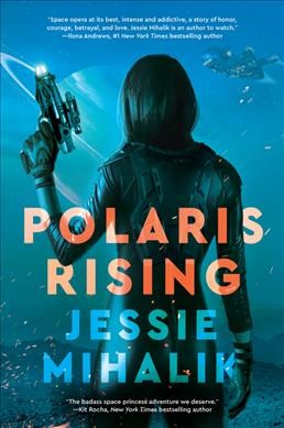 Polaris rising : a novel / Jessie Mihalik.
