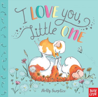 I love you, little one / Holly Surplice.