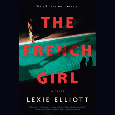 The French Girl / Lexie Elliott.