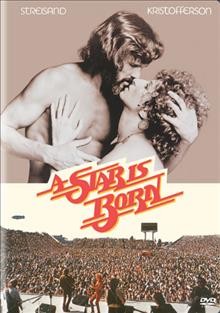 A star is born [videorecording] / Warner Bros. Pictures ; First Artists presents ; a Barwood/Jon Peters production ; screenplay by John Gregory Dunne & Joan Didion and Frank Pierson ; produced by Jon Peters ; directed by Frank Pierson ; executive producer, Barbra Streisand.