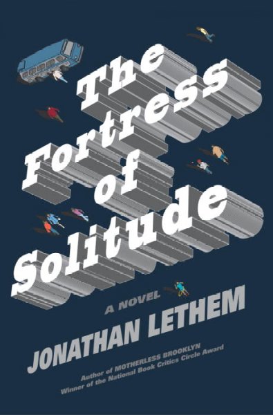 The fortress of solitude : a novel / Jonathan Lethem.