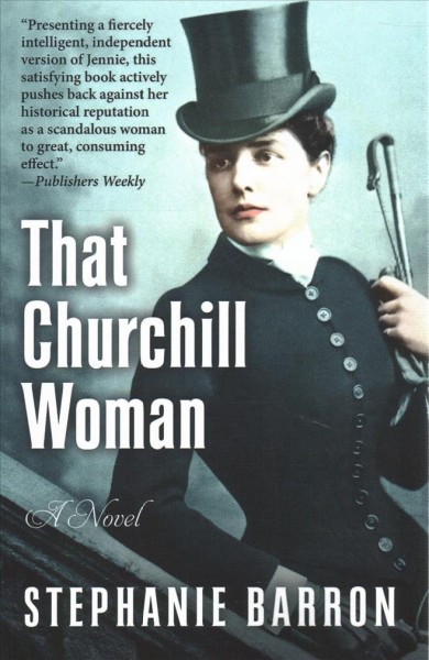 That Churchill woman / Stephanie Barron.