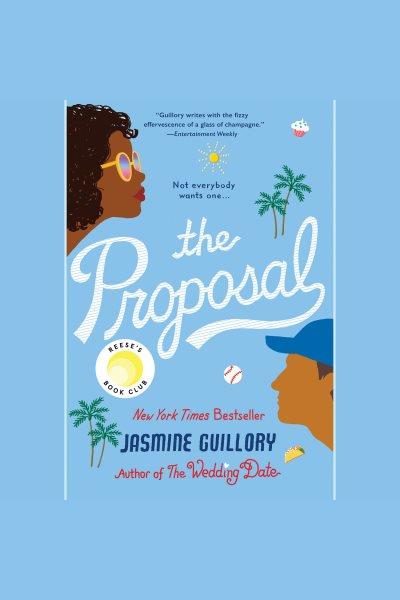 The proposal / Jasmine Guillory.