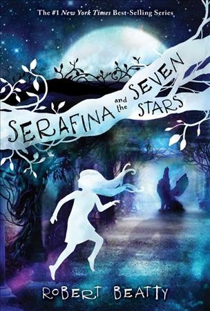 Serafina and the Seven Stars / Robert Beatty.