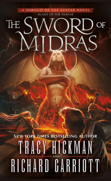 The sword of Midras : a Shroud of the Avatar novel / Tracy Hickman and Richard Garriott.