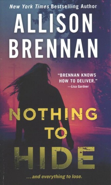 Nothing to hide / Allison Brennan.