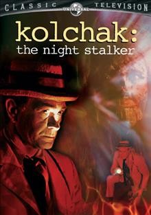 Kolchak [videorecording] : the night stalker / Francy Productions ; Universal TV.