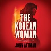 The Korean woman / John Altman.