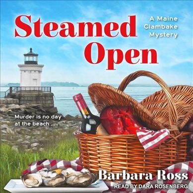 Steamed open / Barbara Ross.
