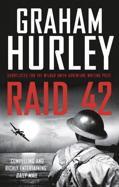 Raid 42 / Graham Hurley.