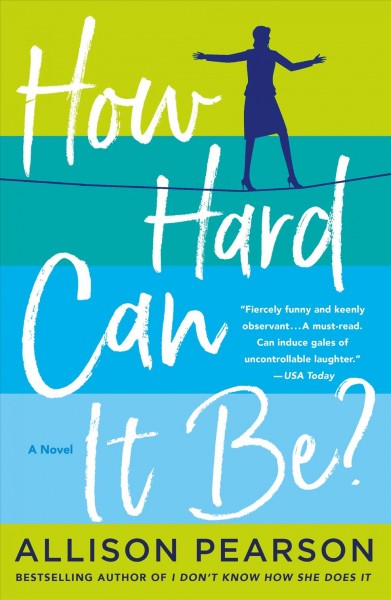 How hard can it be? / Allison Pearson.