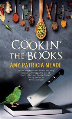 Cookin' the books \ Amy Patricia Meade.