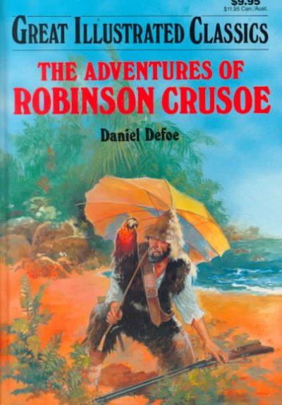 The Adventures of Robinson Crusoe / by Daniel Defoe ; adapted by Malvina G. Vogel.