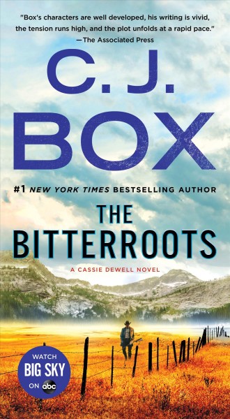 The bitterroots : a novel / C.J. Box.