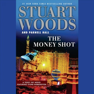 The money shot / Stuart Woods and Parnell Hall.