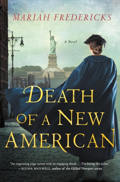 Death of a new American : a novel / Mariah Fredericks.