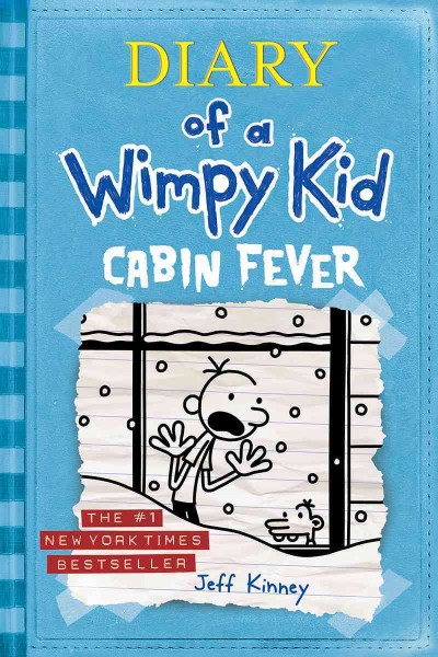 Diary of a wimpy kid. Cabin fever / by Jeff Kinney.