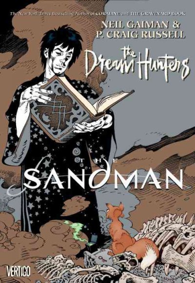 The Sandman : the dream hunters. / original words by Neil Gaiman ; graphicplay and art by P. Craig Russell ; coloring by Lovern Kindzierski ; lettering by Todd Klein.