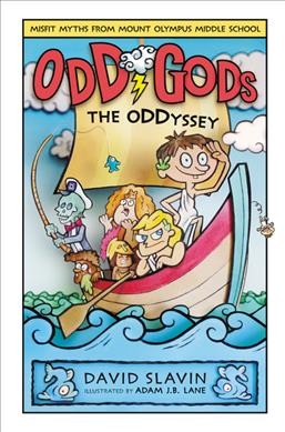 The oddyssey / by David Slavin ; illustrated by Adam J.B. Lane.