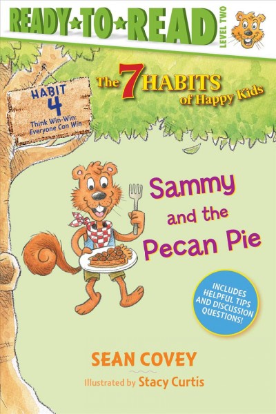 Sammy and the pecan pie / Sean Covey ; illustrated by Stacy Curtis.