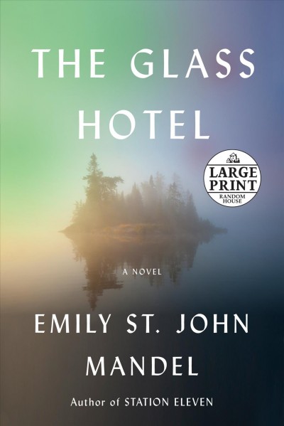 The Glass Hotel A Novel.