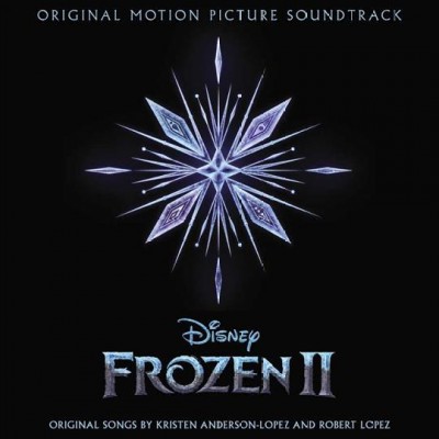 Frozen II : original motion picture soundtrack / original songs by Kristen Anderson-Lopez and Robert Lopez.