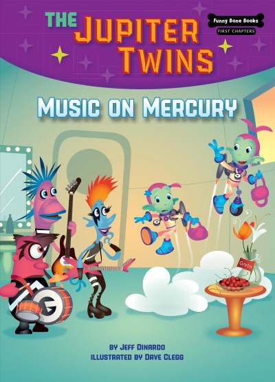Music on Mercury / by Jeff Dinardo ; illustrated by Dave Clegg.
