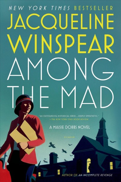 Among the mad : a Maisie Dobbs novel / Jacqueline Winspear.