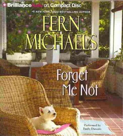 Forget me not [sound recording] / Fern Michaels.