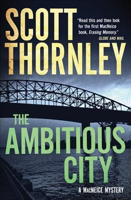 The Ambitious City : v. 2 : MacNeice / Scott Thornley.