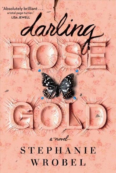 Darling Rose Gold / Stephanie Wrobel.