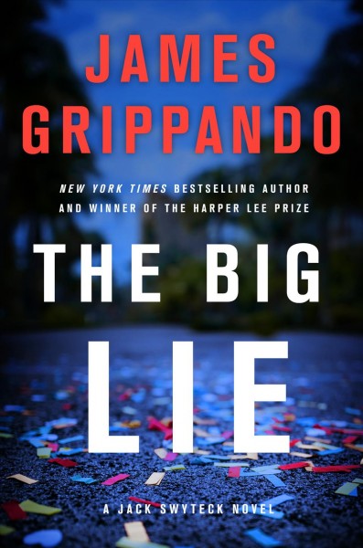 The big lie [electronic resource] / James Grippando.